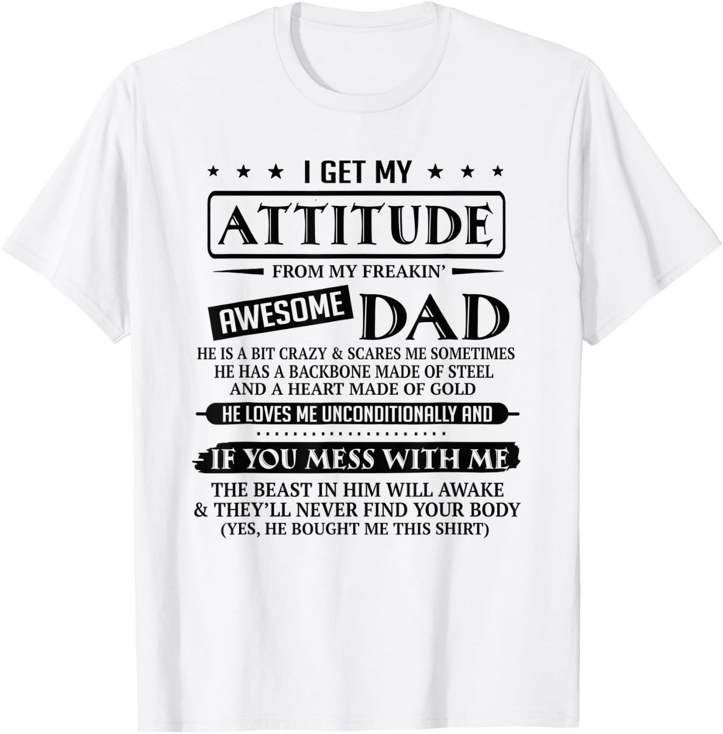 I Get My Attitude From My Freaking Awesome Dad Father's Day T-Shirt - T-Shirt | White