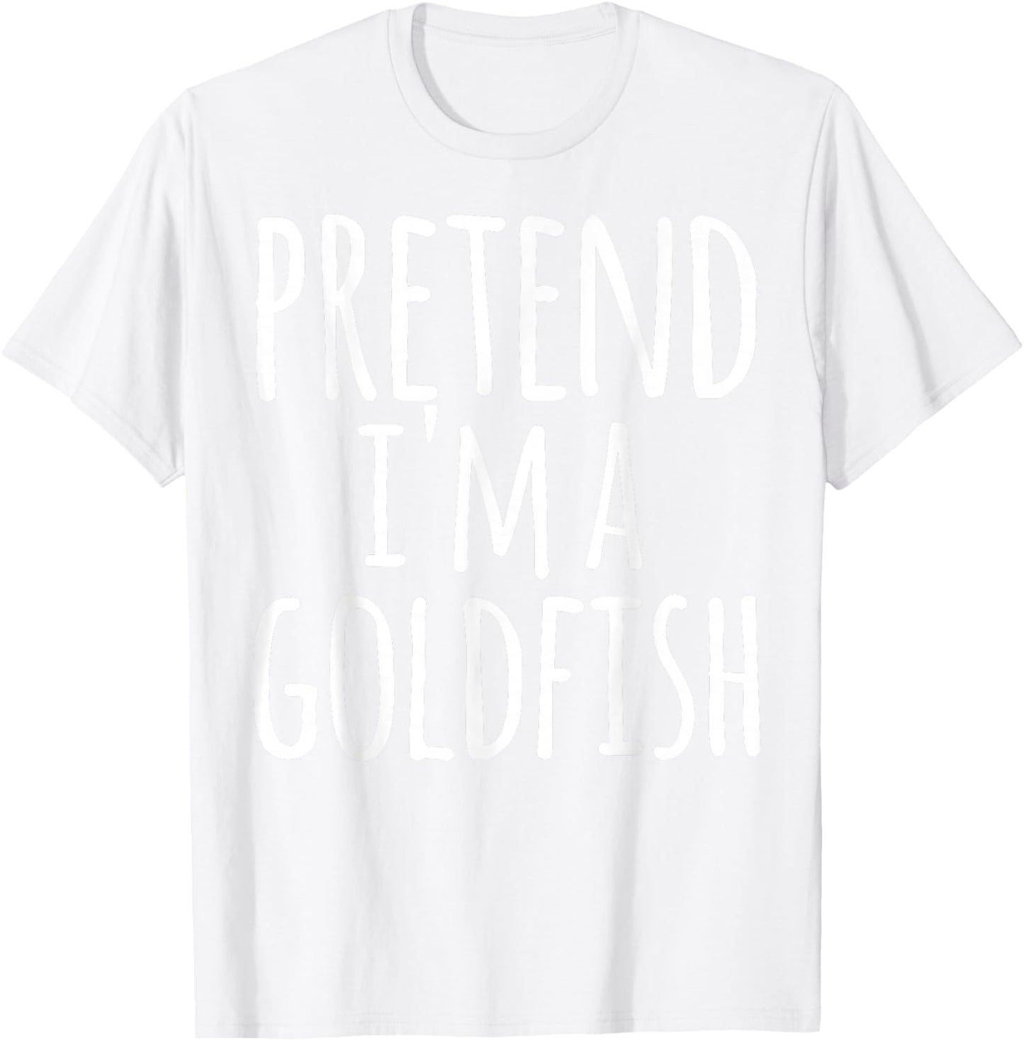 Funny Easy Lazy Halloween PRETEND I'M A GOLDFISH Costume T-Shirt - T-Shirt | White