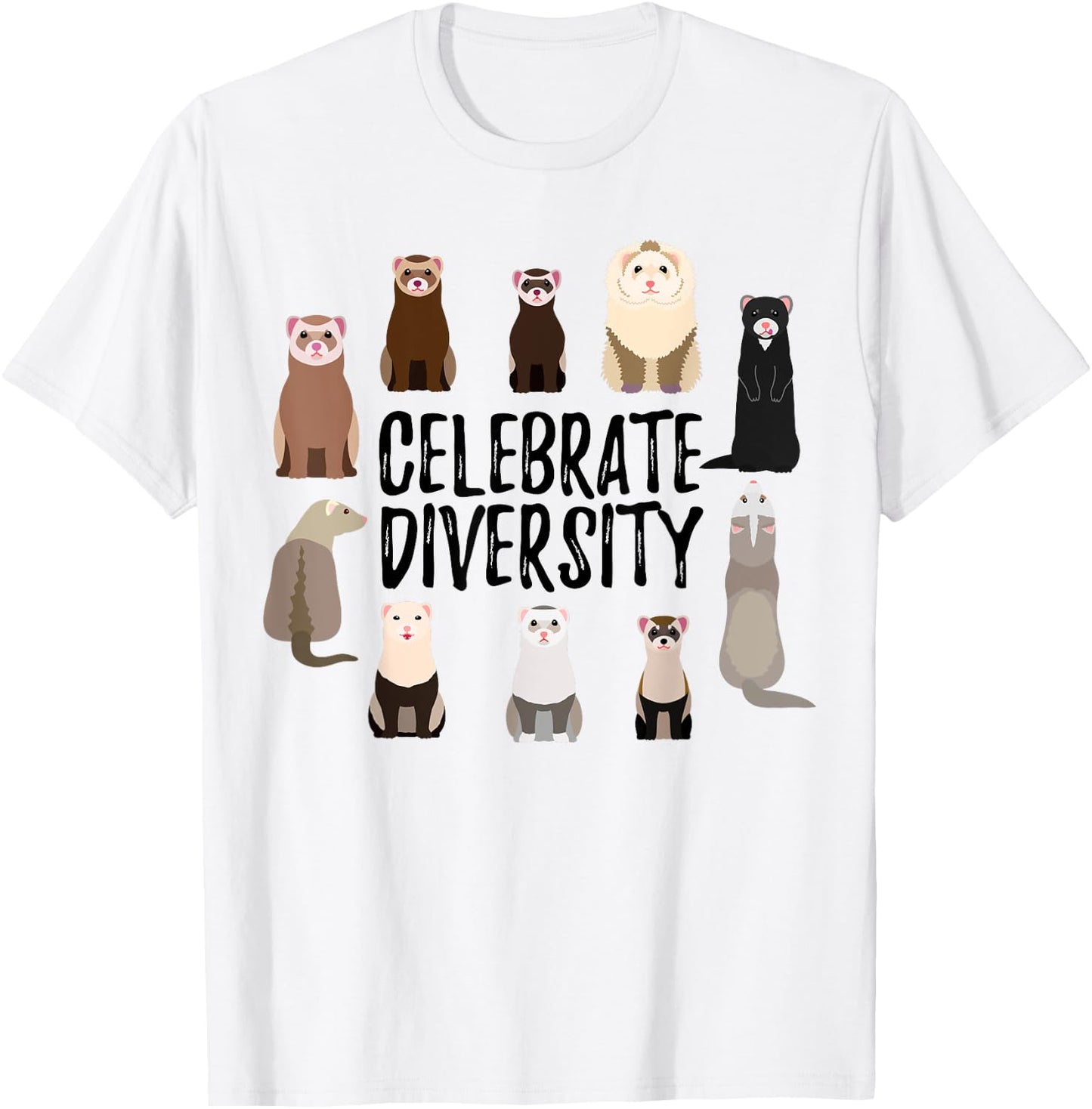 'Celebrate Diversity' Shirts for Ferret Lovers | Cute Ferret T-Shirt - T-Shirt | White
