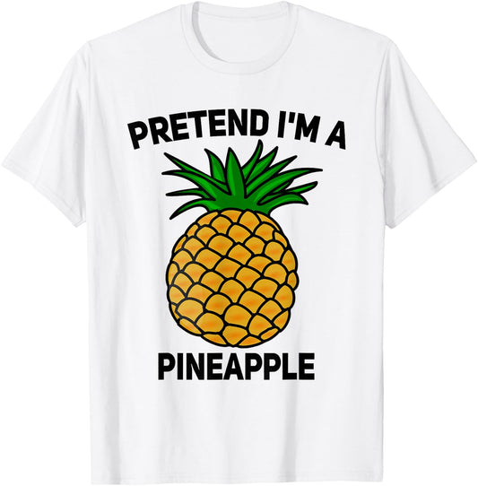 Pretend I'm A Pineapple Funny Halloween Matching Fruit Group T-Shirt - T-Shirt | White