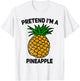 Pretend I'm A Pineapple Funny Halloween Matching Fruit Group T-Shirt - T-Shirt | White