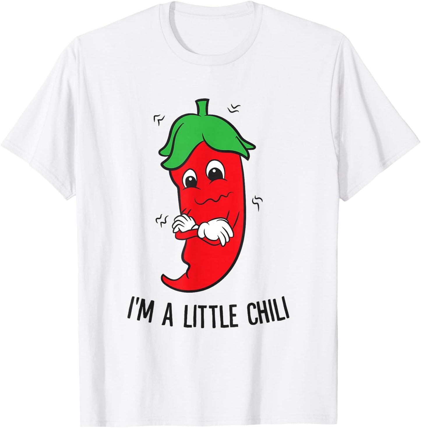 I'm A Little Chili Cinco De Mayo Spicy Food Pepperoni Chili T-Shirt - T-Shirt | White