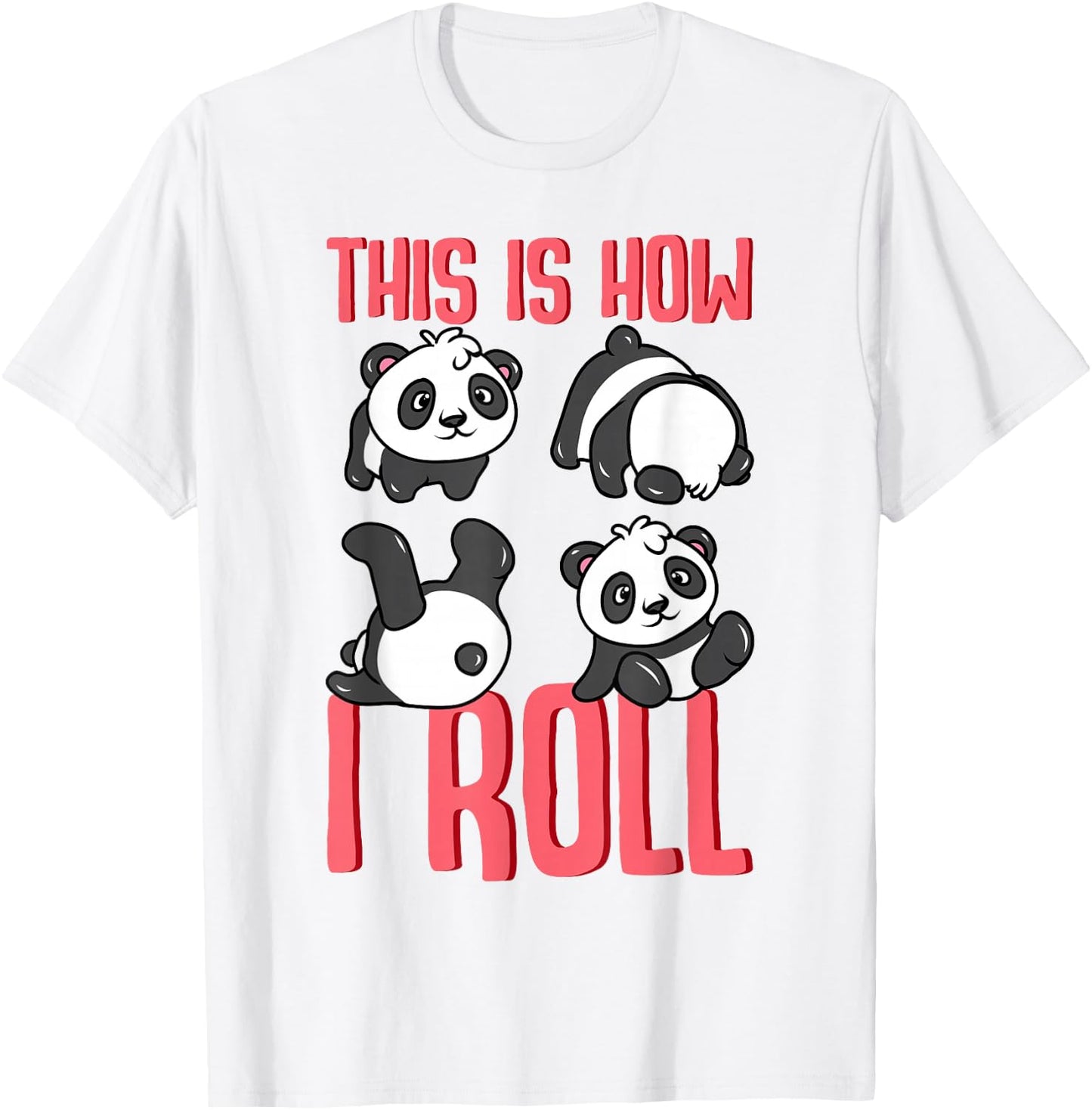 Funny Panda Pun This Is How I Roll Gift T-Shirt - T-Shirt | White