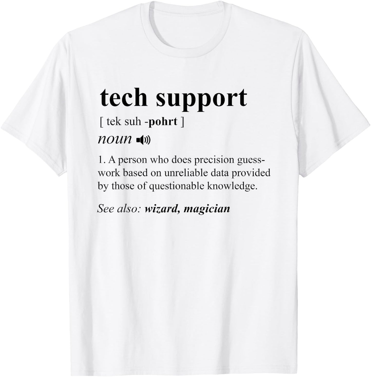 Tech Support Definition Funny Computer Geek Programmer Gift T-Shirt - T-Shirt | White