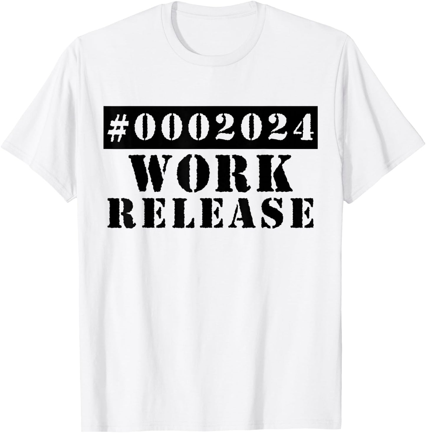 2024 Work Release Funny Retirement 2024 Retired T-Shirt - T-Shirt | White