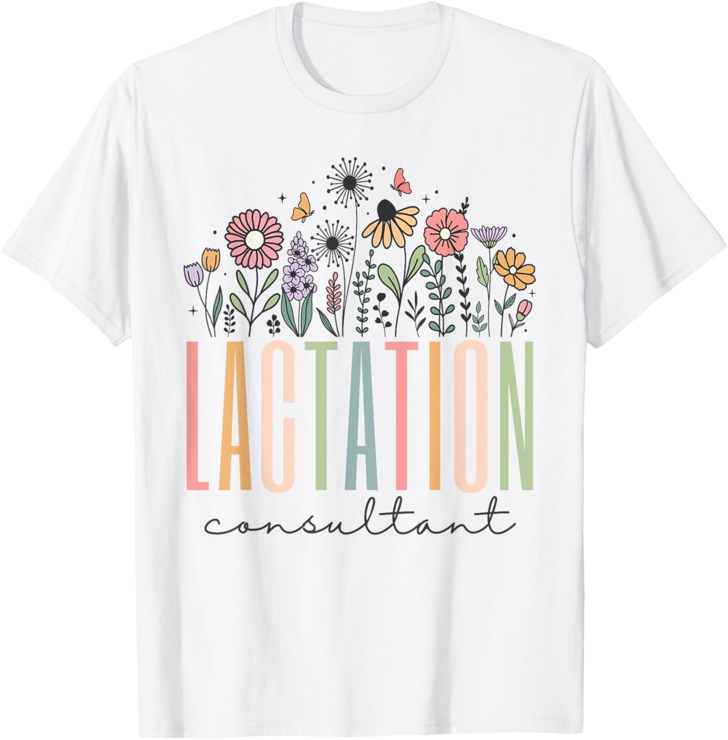 Wildflower Lactation Consultant Breastfed IBCLC Breast Milk T-Shirt - T-Shirt | White