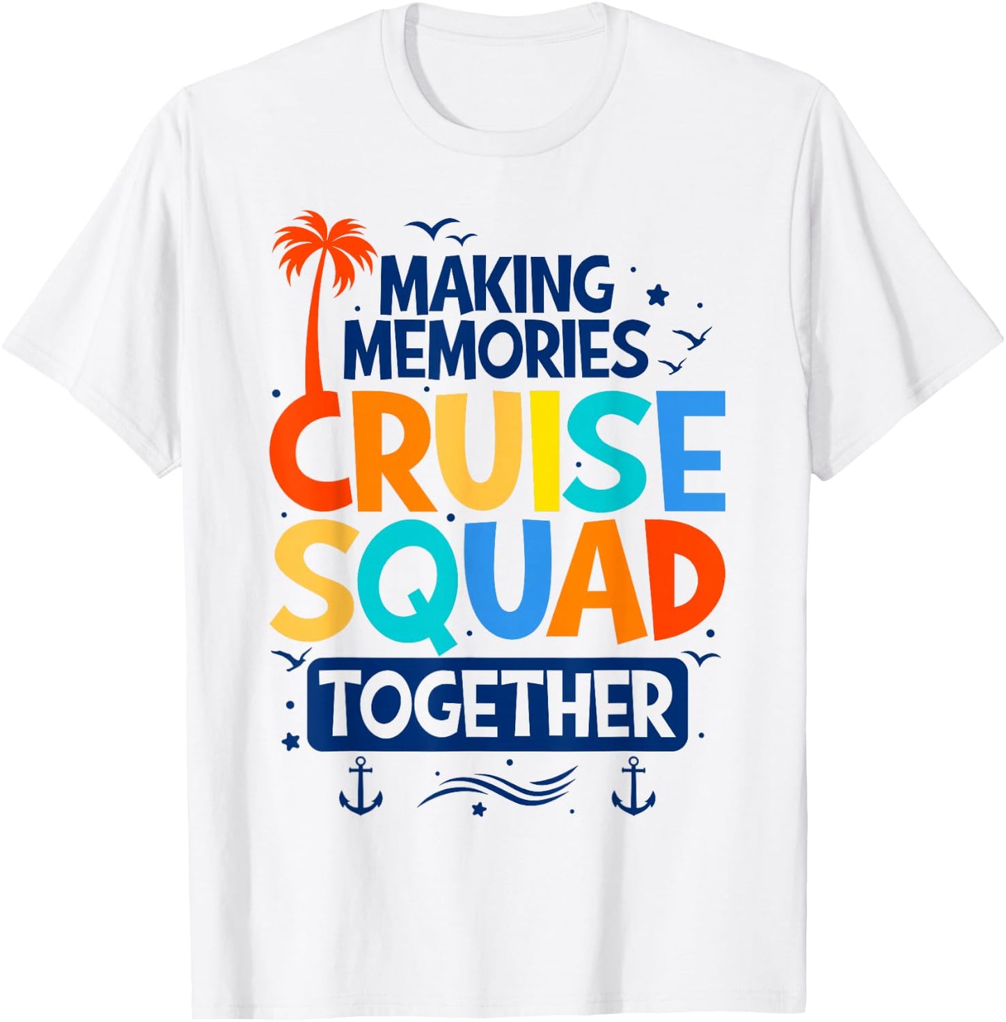 Cruise Squad 2024 Summer Matching Vacation Family Cruise T-Shirt - T-Shirt | White