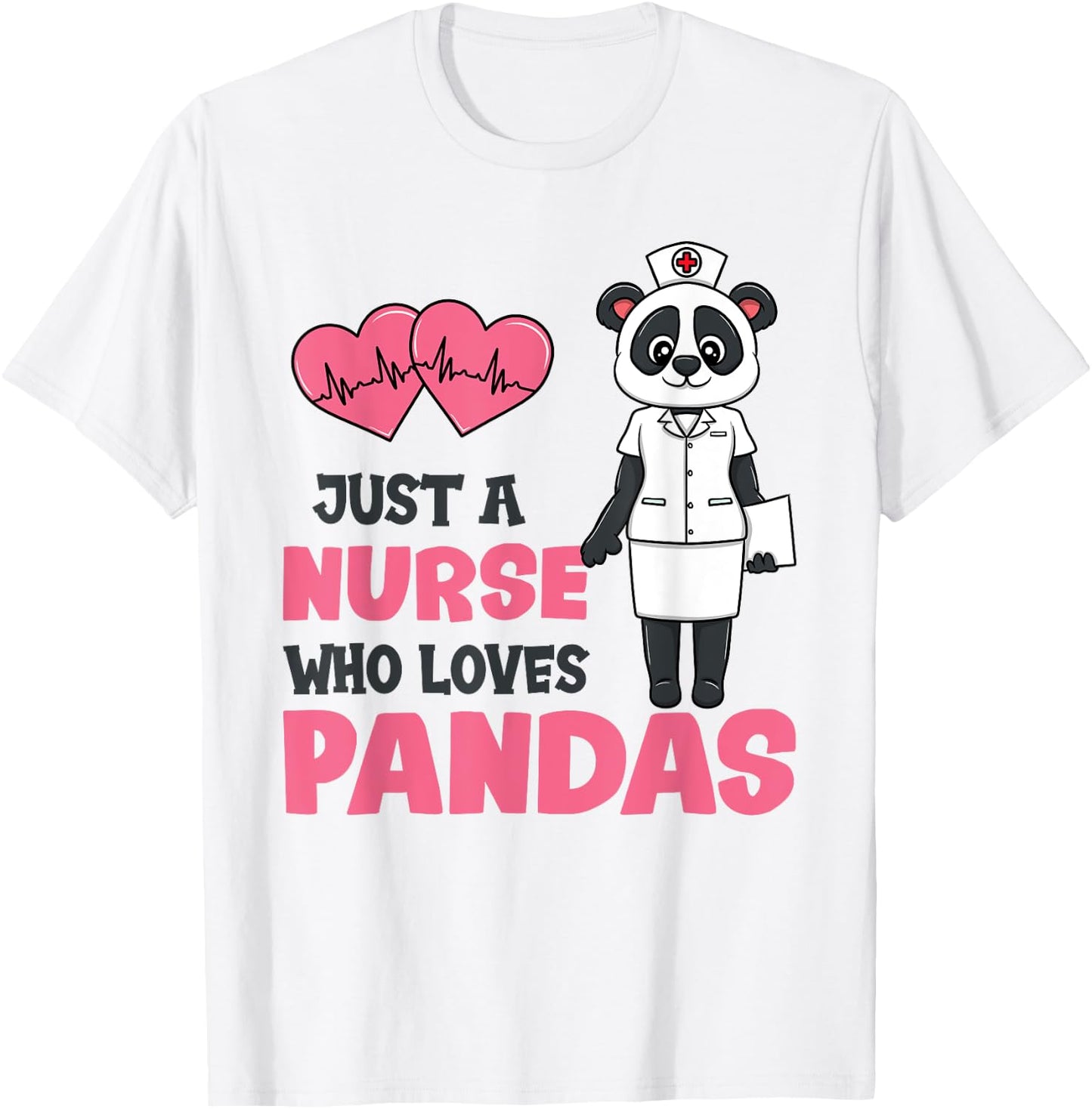 Just A Nurse Who Loves Pandas T-Shirt - T-Shirt | White