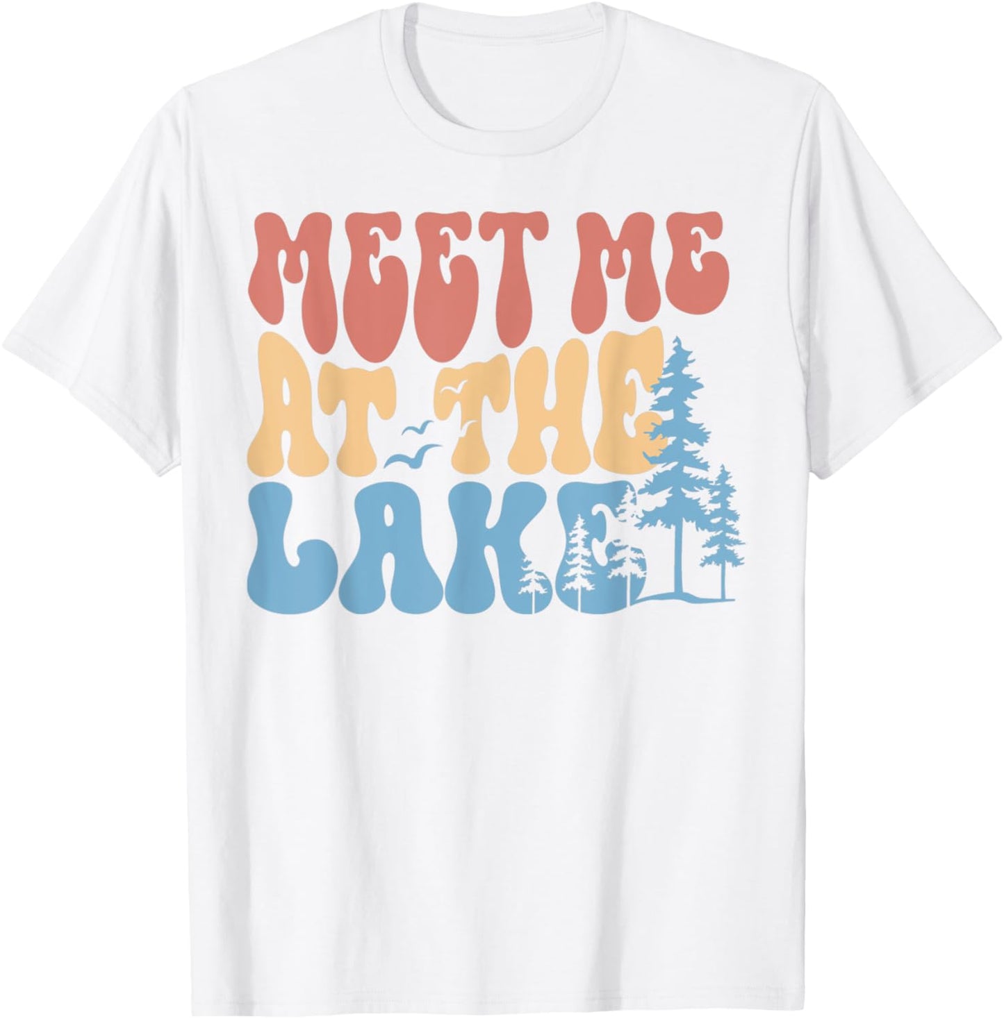 Lake Life Shirt Funny Lake Trip Camping Shirt Meet Me At T-Shirt - T-Shirt | White