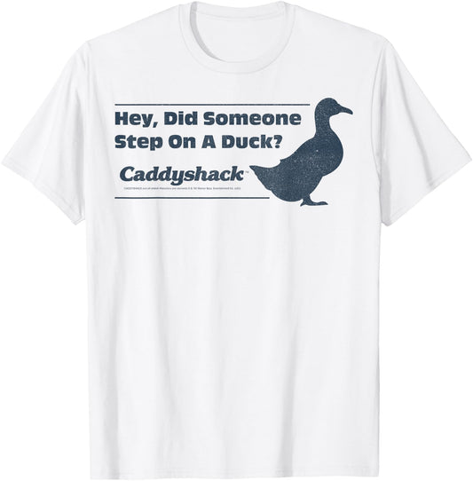 Caddyshack Did Someone Step On A Duck Quote T-Shirt - T-Shirt | White