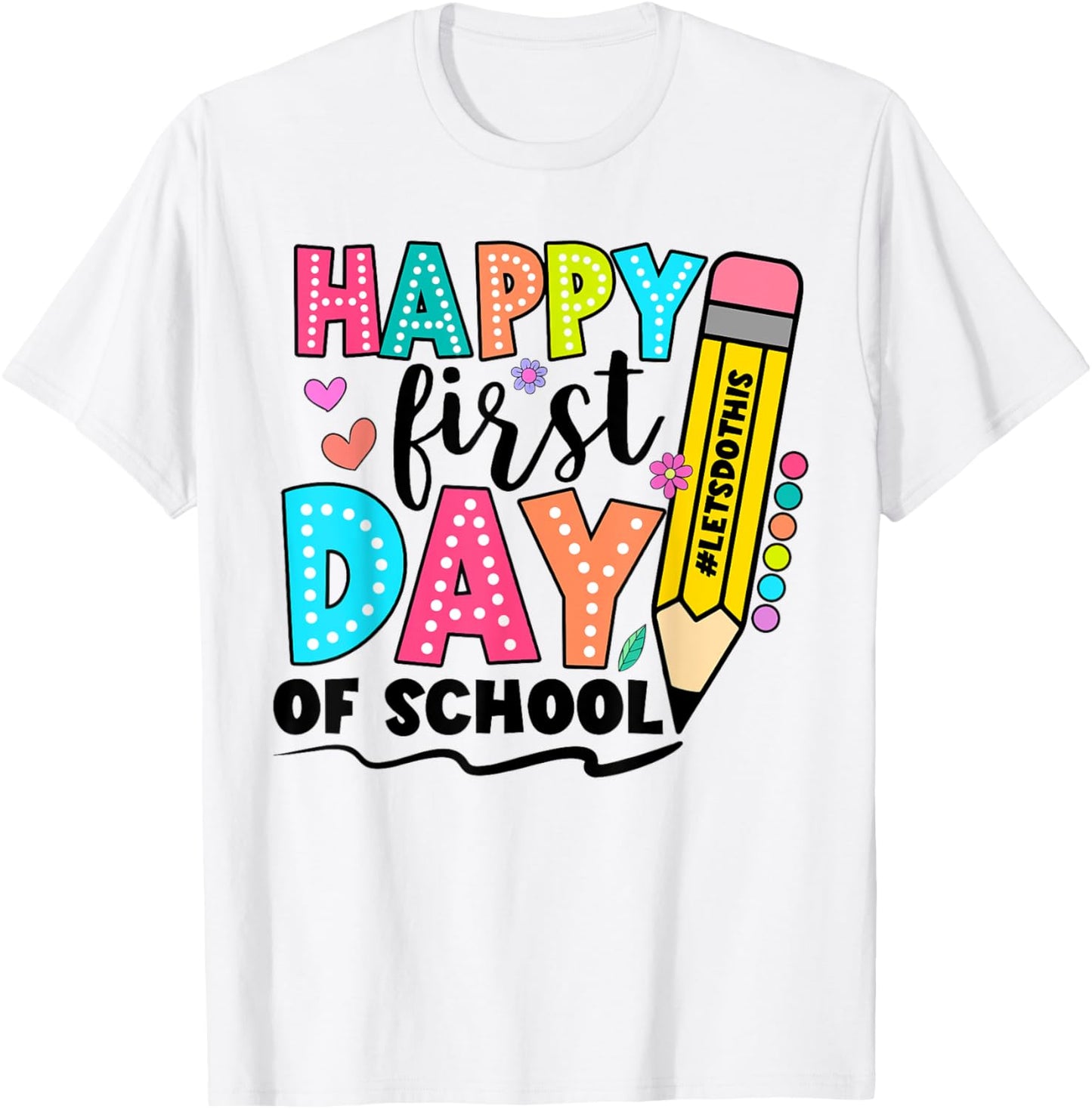 Happy First Day Of School Shirts For Teachers Girls Boys T-Shirt - T-Shirt | White