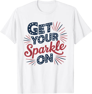 Red Blue Flag Patriotic USA 4th Of July Get your Sparkle On T-Shirt - T-Shirt | White