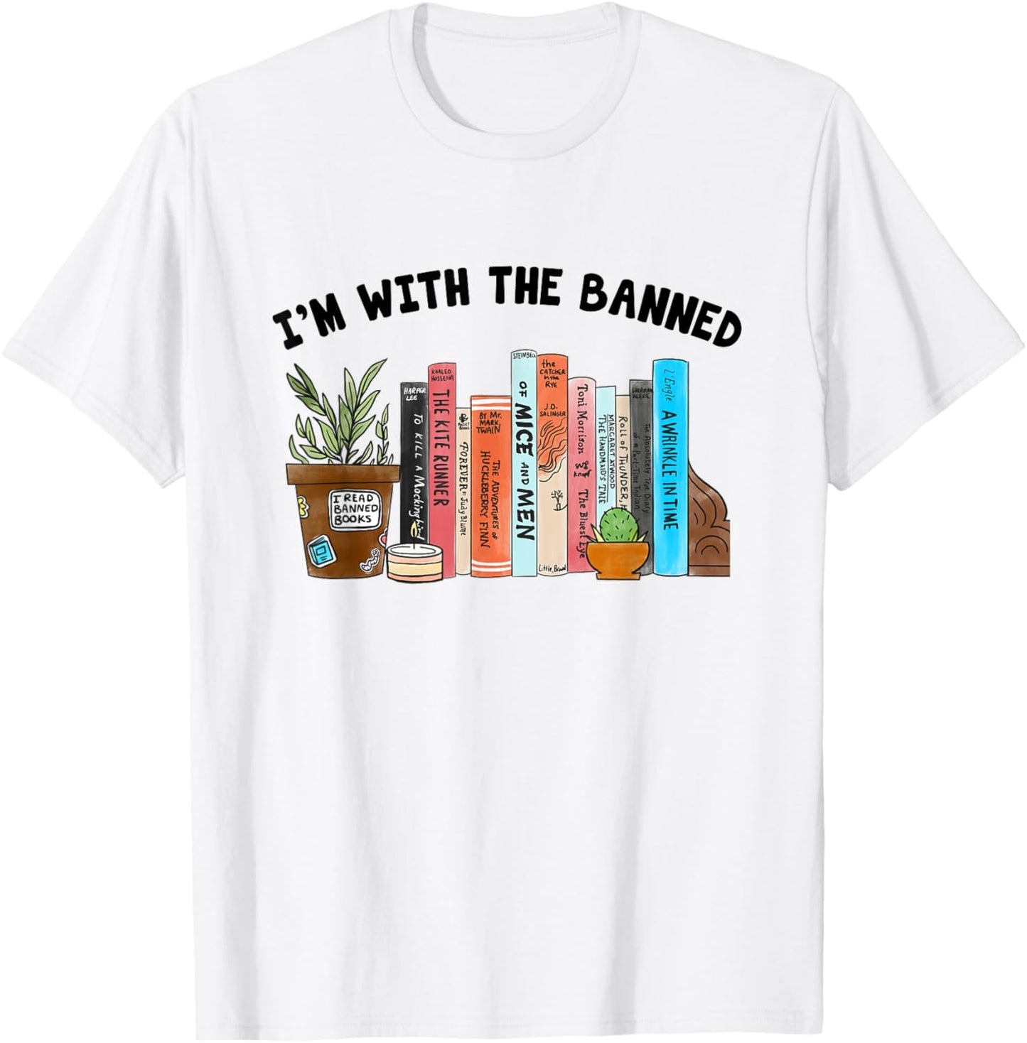 I'm With The Banned Books Reader Bookaholic Librarian T-Shirt - T-Shirt | White