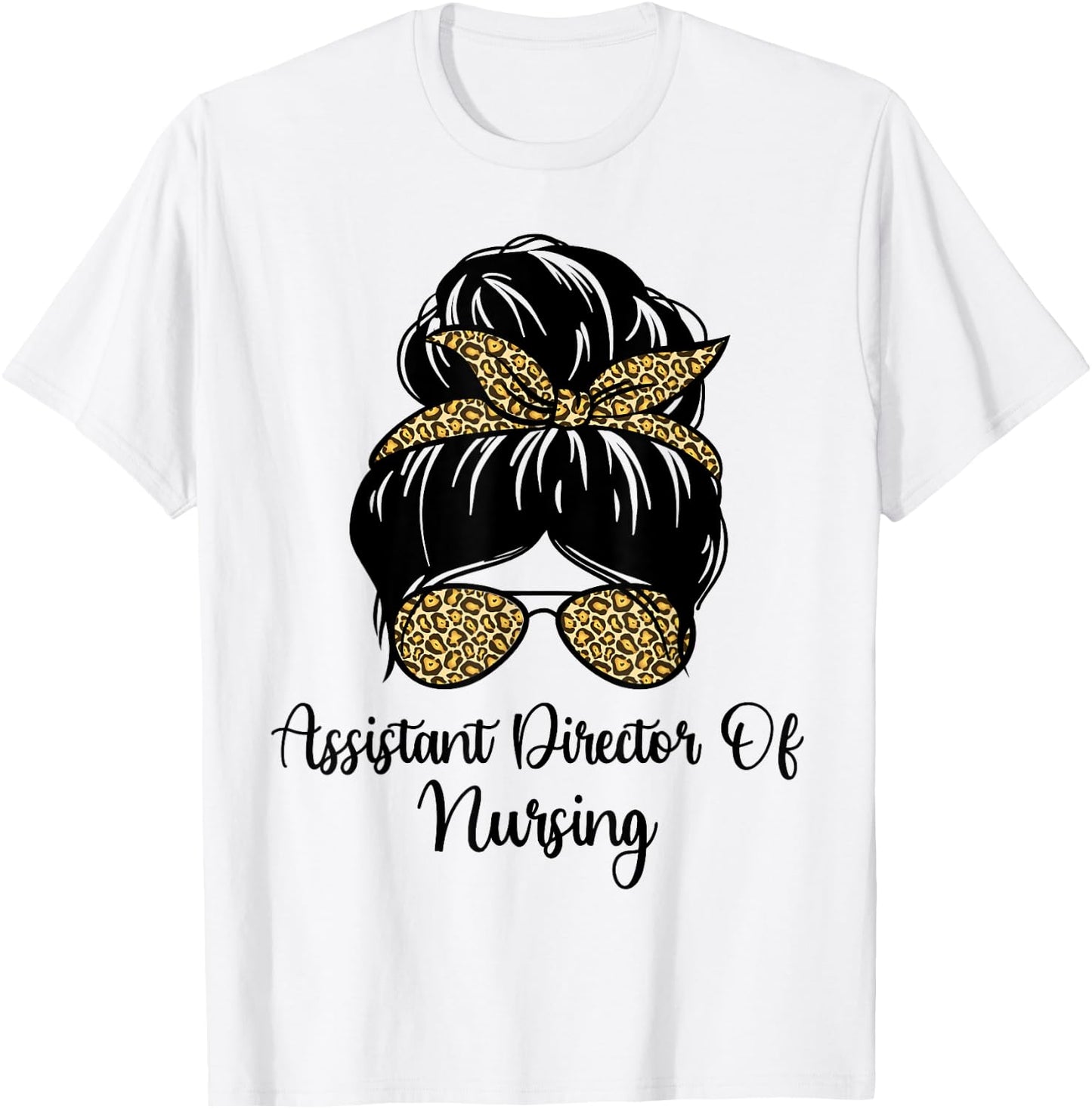 Assistant Director Of Nursing Messy Bun Leopard ADON Nurse T-Shirt - T-Shirt | White