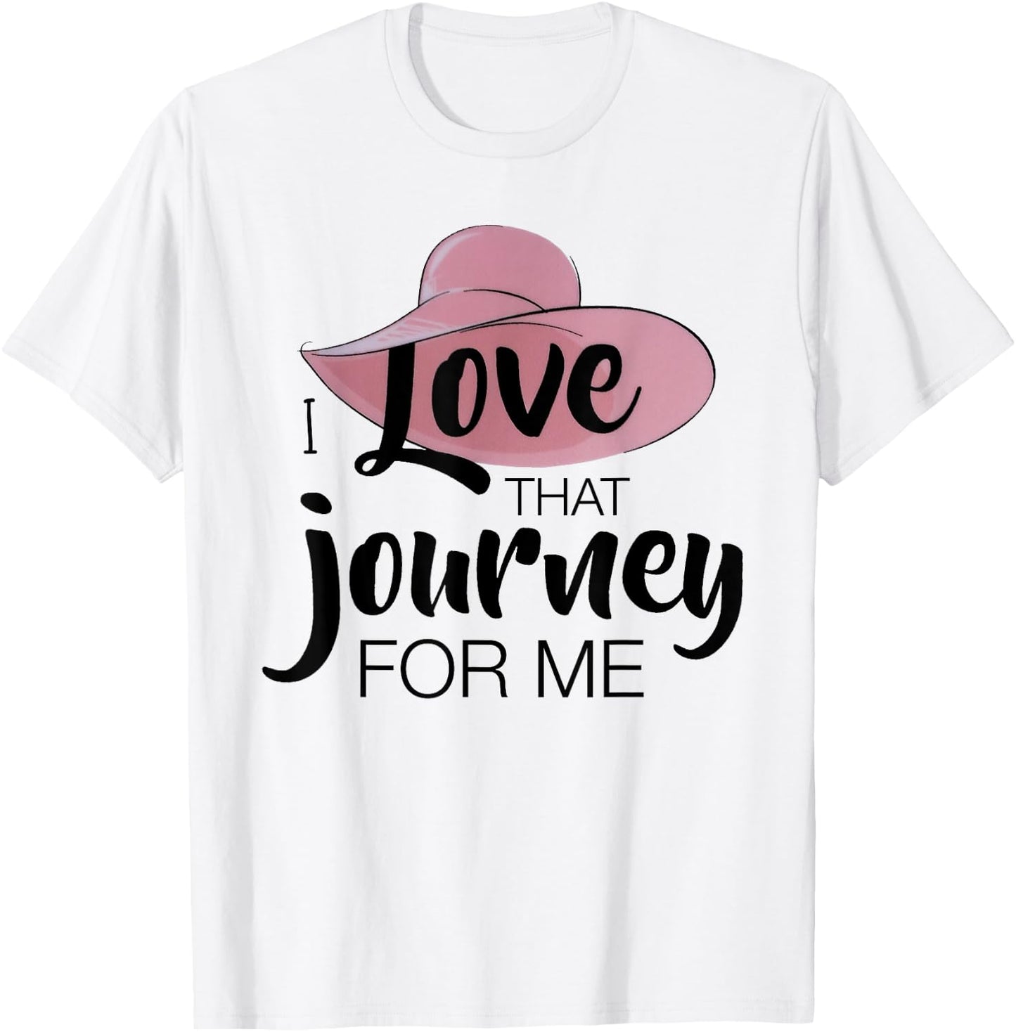 I love that journey for me funny meme T-Shirt - T-Shirt | White