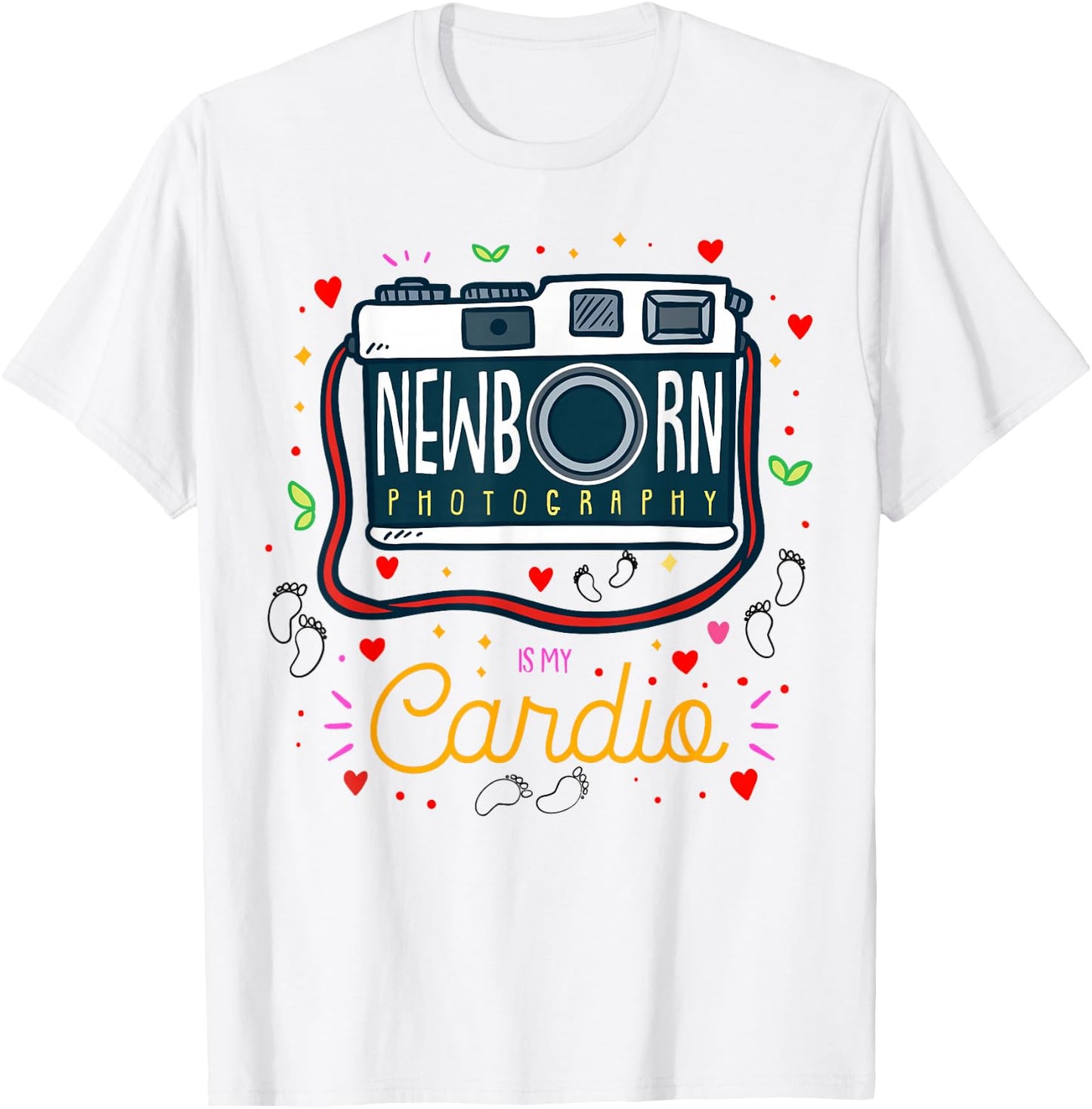 Baby Photographer Gift Newborn Photography Is My Cardio T-Shirt - T-Shirt | White