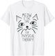 Physical Therapist PT Cat Lover Meow is the Time Cute Kitten T-Shirt - T-Shirt | White