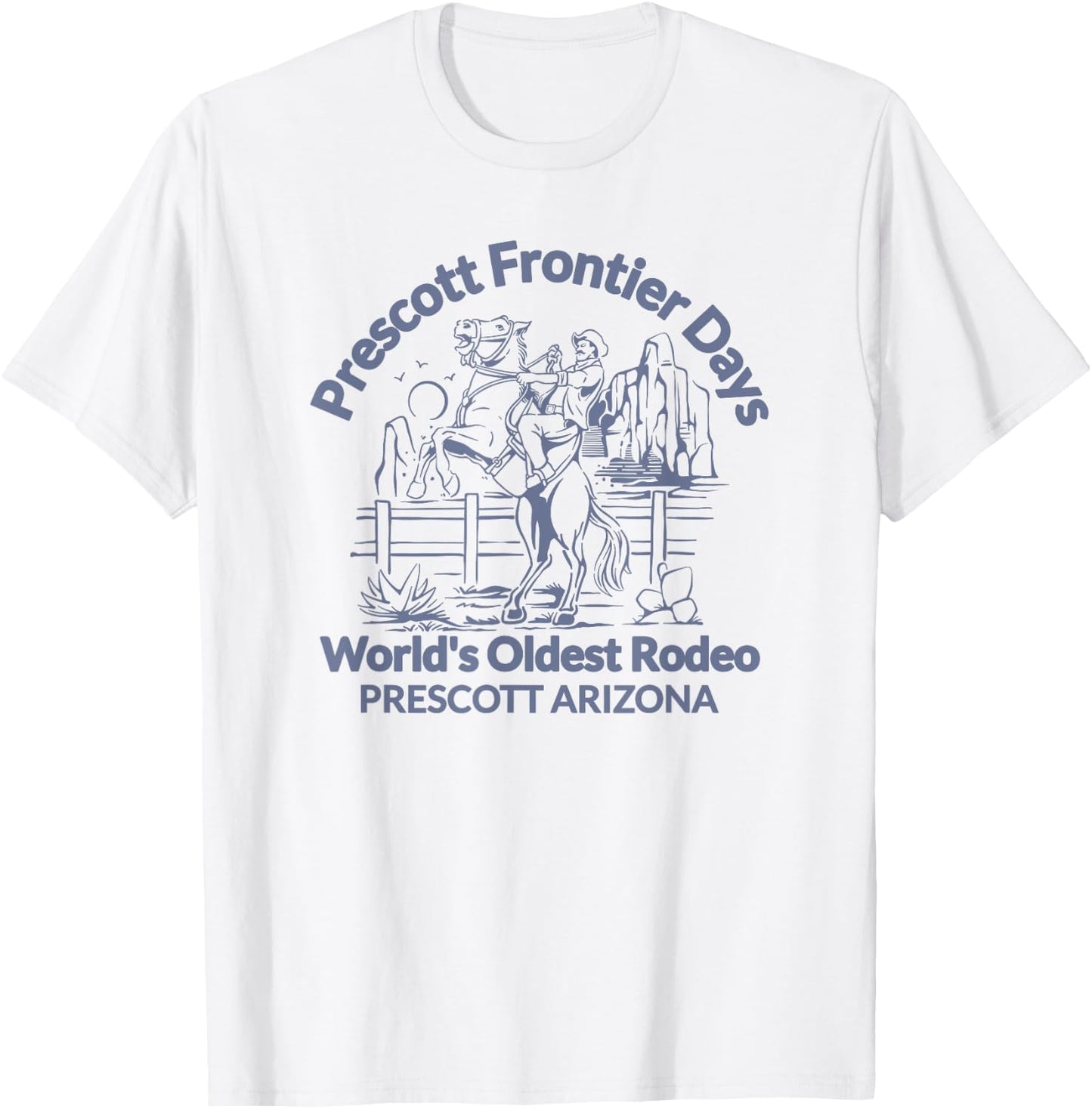 World's Oldest Rodeo AZ Prescott Arizona Frontier Days T-Shirt - T-Shirt | White