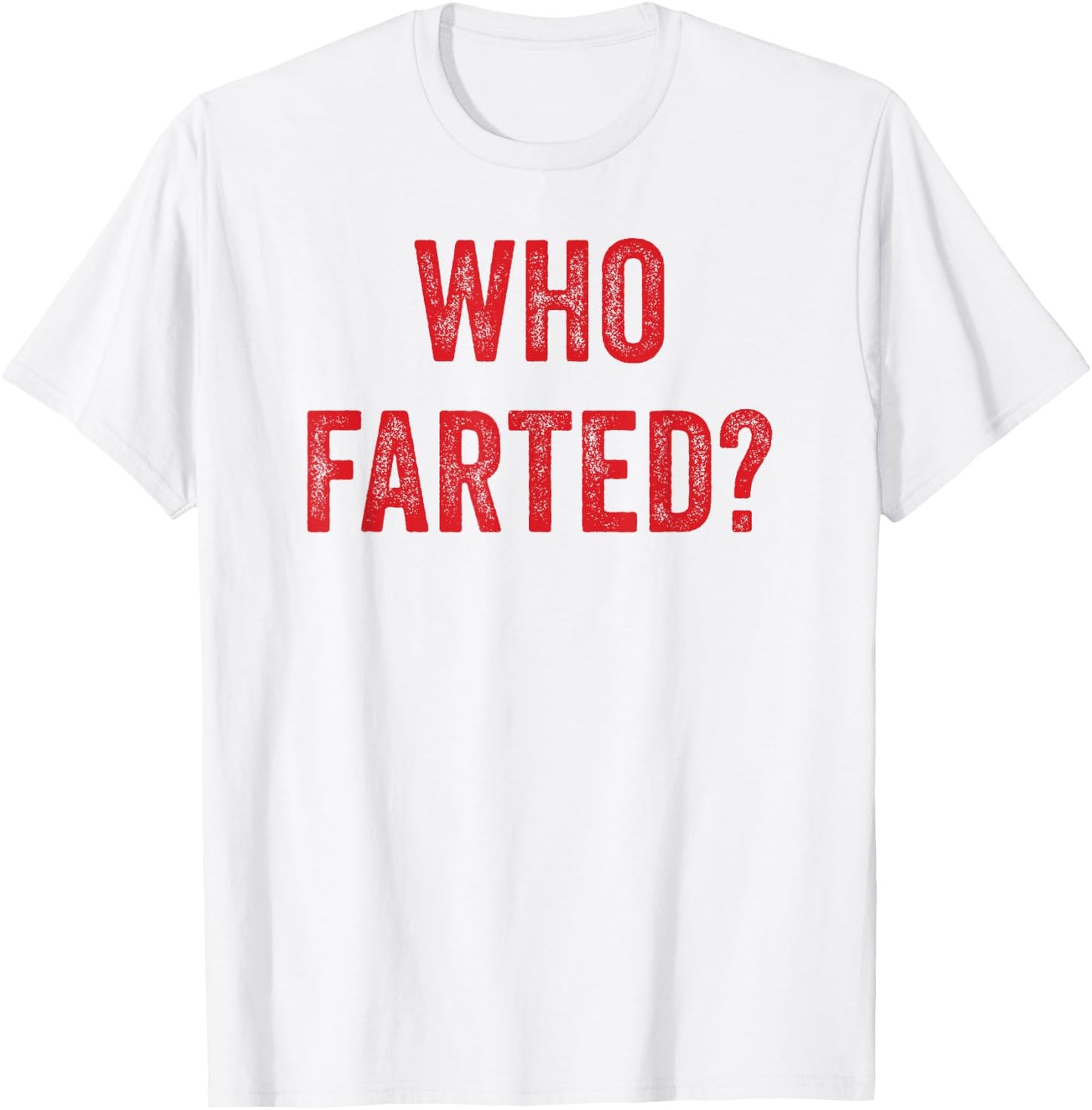 Who Farted, Funny Fart Shirt, Farting, Ok Who Farted T-Shirt - T-Shirt | White