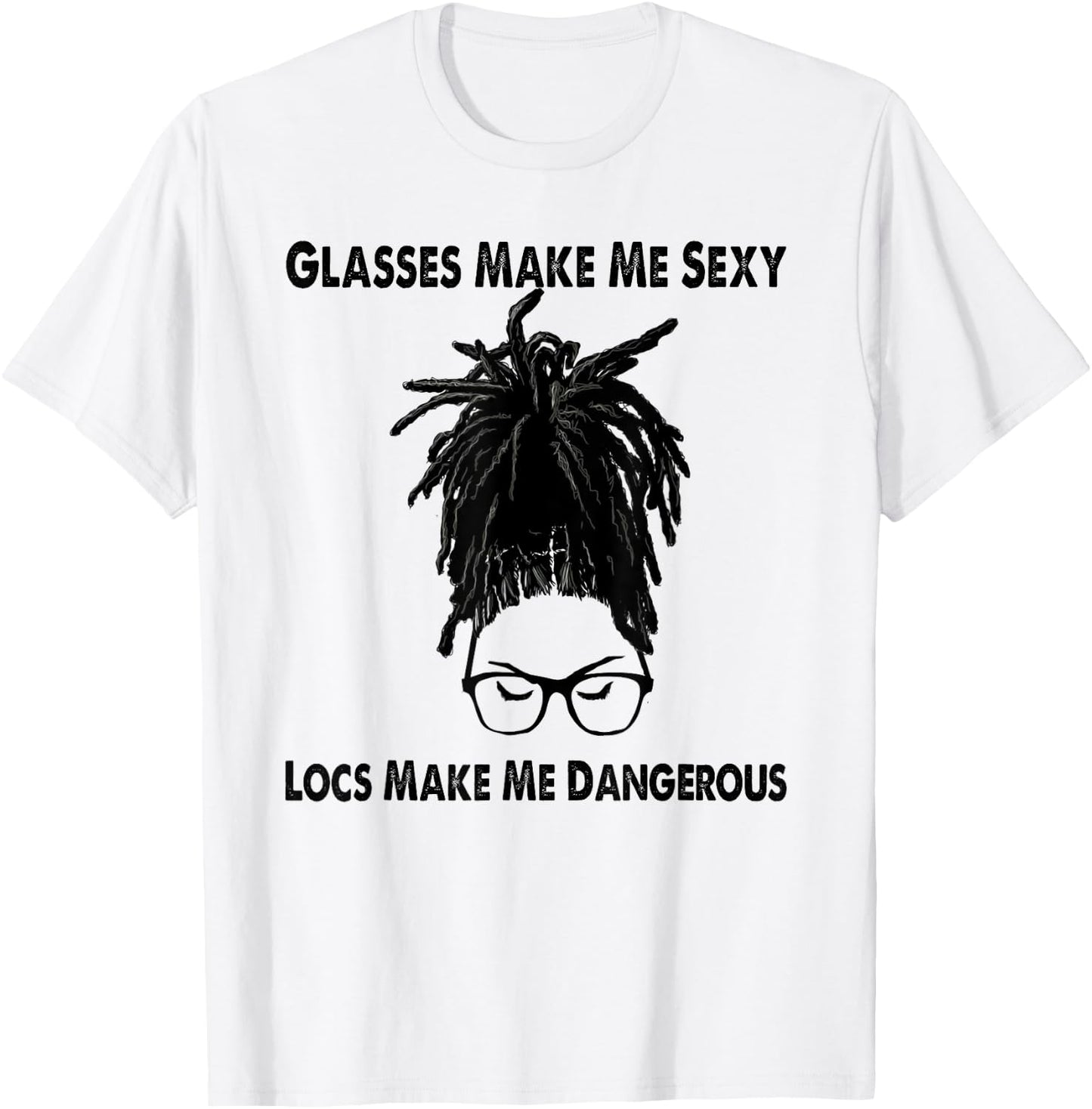 Glasses Make Me Sexy - Black Women LOC'd T-Shirt - T-Shirt | White