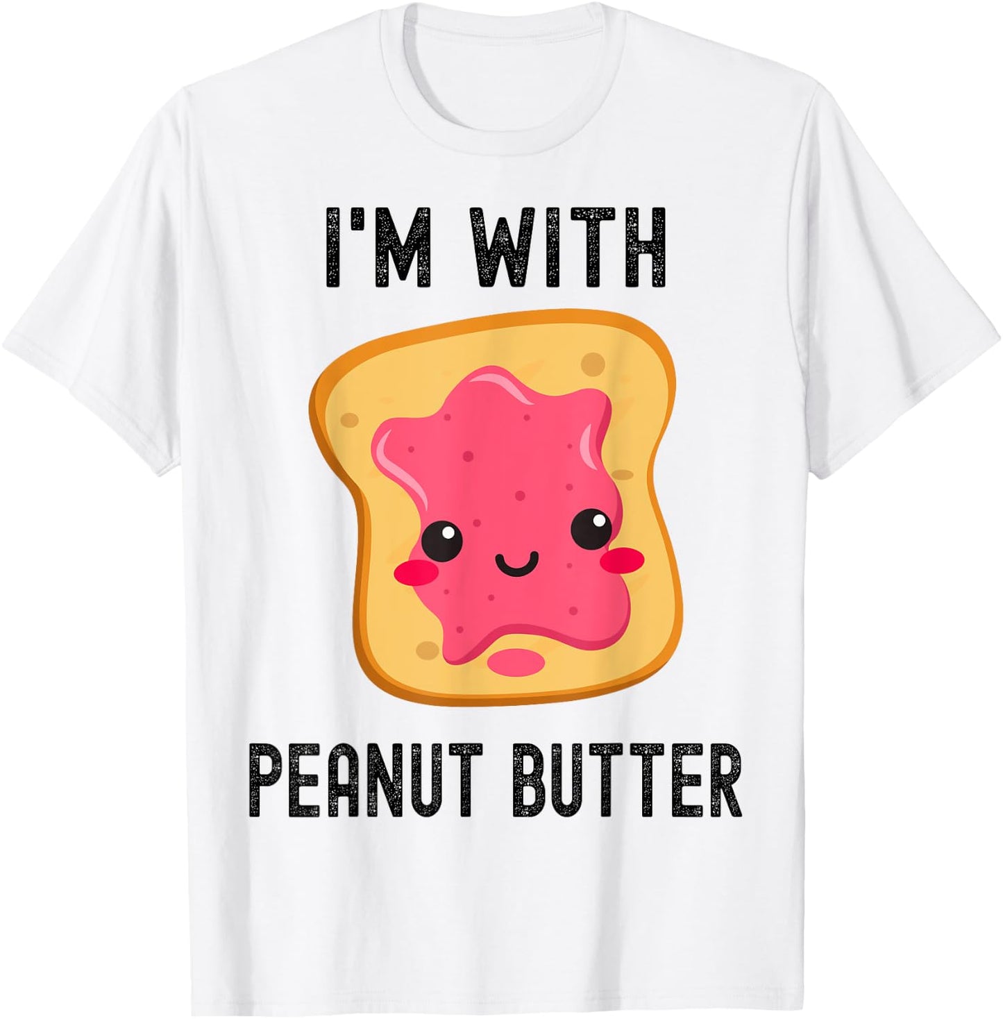 I'm With Peanut Butter Jelly Best Friend Matching Couples T-Shirt - T-Shirt | White