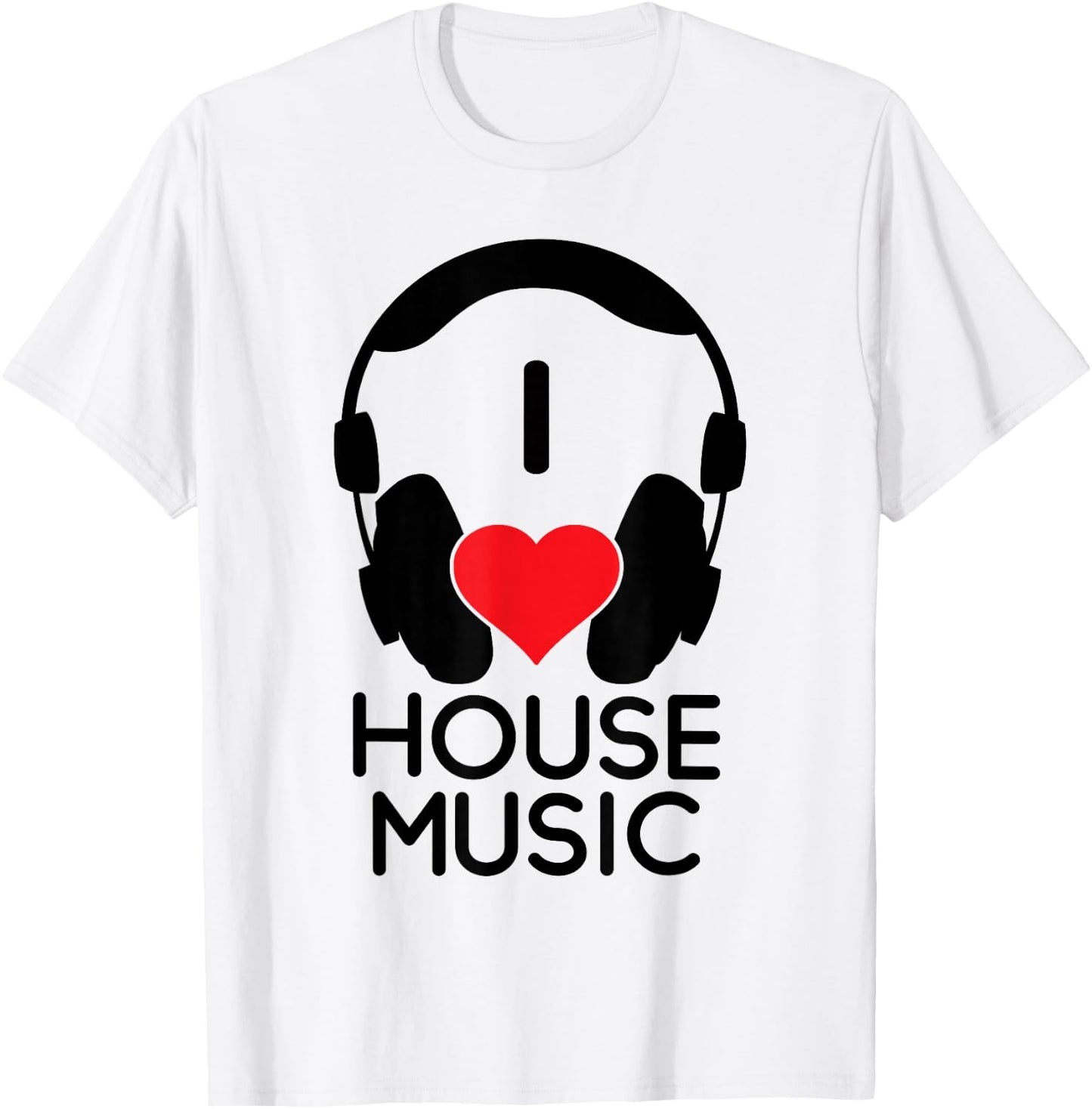 I Love House Music - EDM Lover DJ T-Shirt - T-Shirt | White
