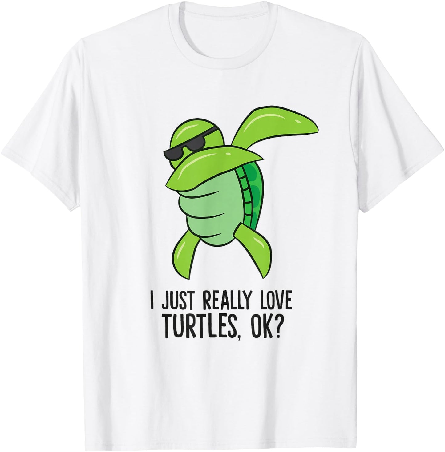 I Just Really Love Turtles, Ok? Dabbing Turtle T-Shirt - T-Shirt | White