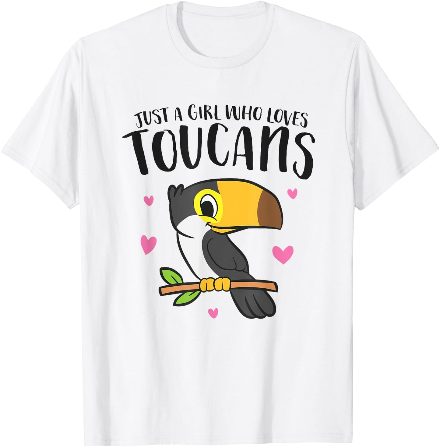 Just a Girl Who Loves Toucans Cute Birds Love Toucan T-Shirt - T-Shirt | White