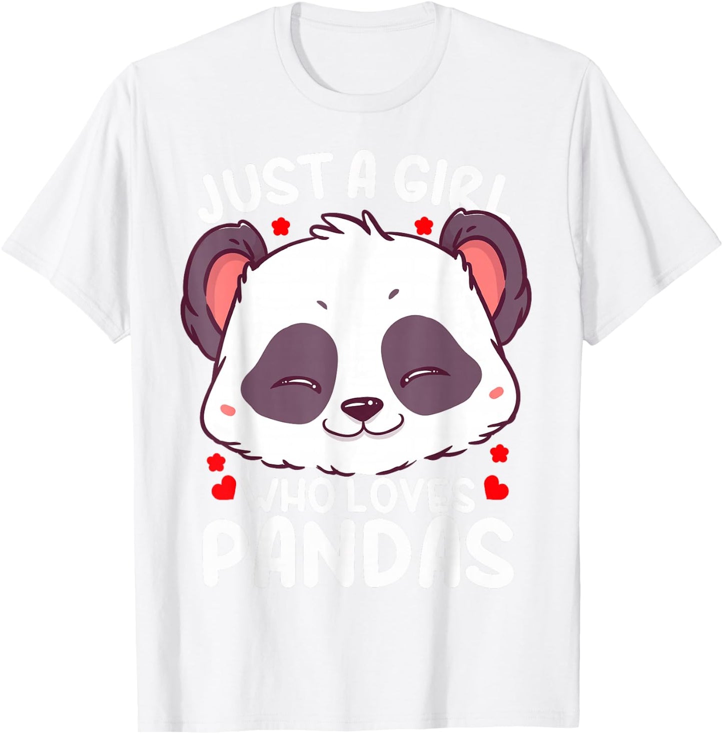 Panda Just a Girl Who Loves Pandas T-Shirt - T-Shirt | White