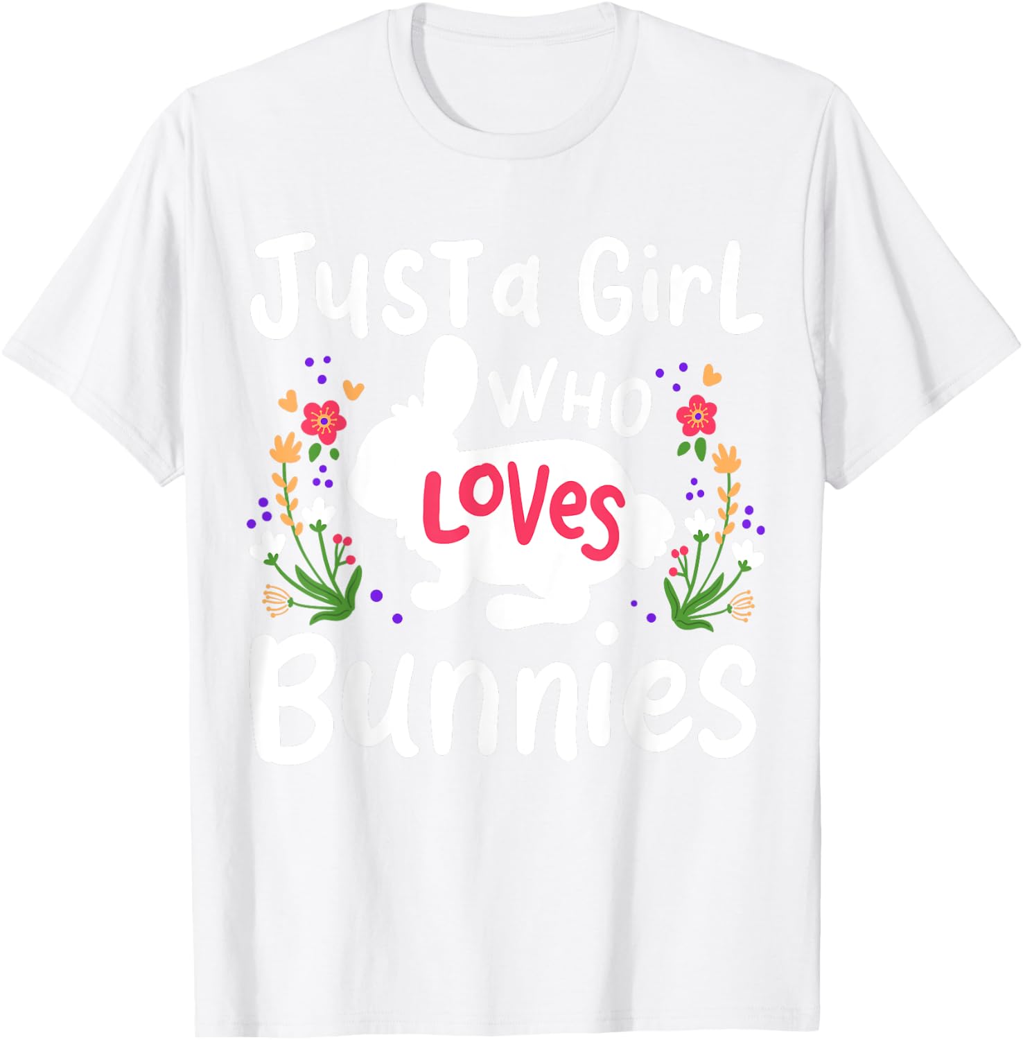 Bunny Just A Girl Who Loves Bunnies Cute Rabbit Lover T-Shirt - T-Shirt | White