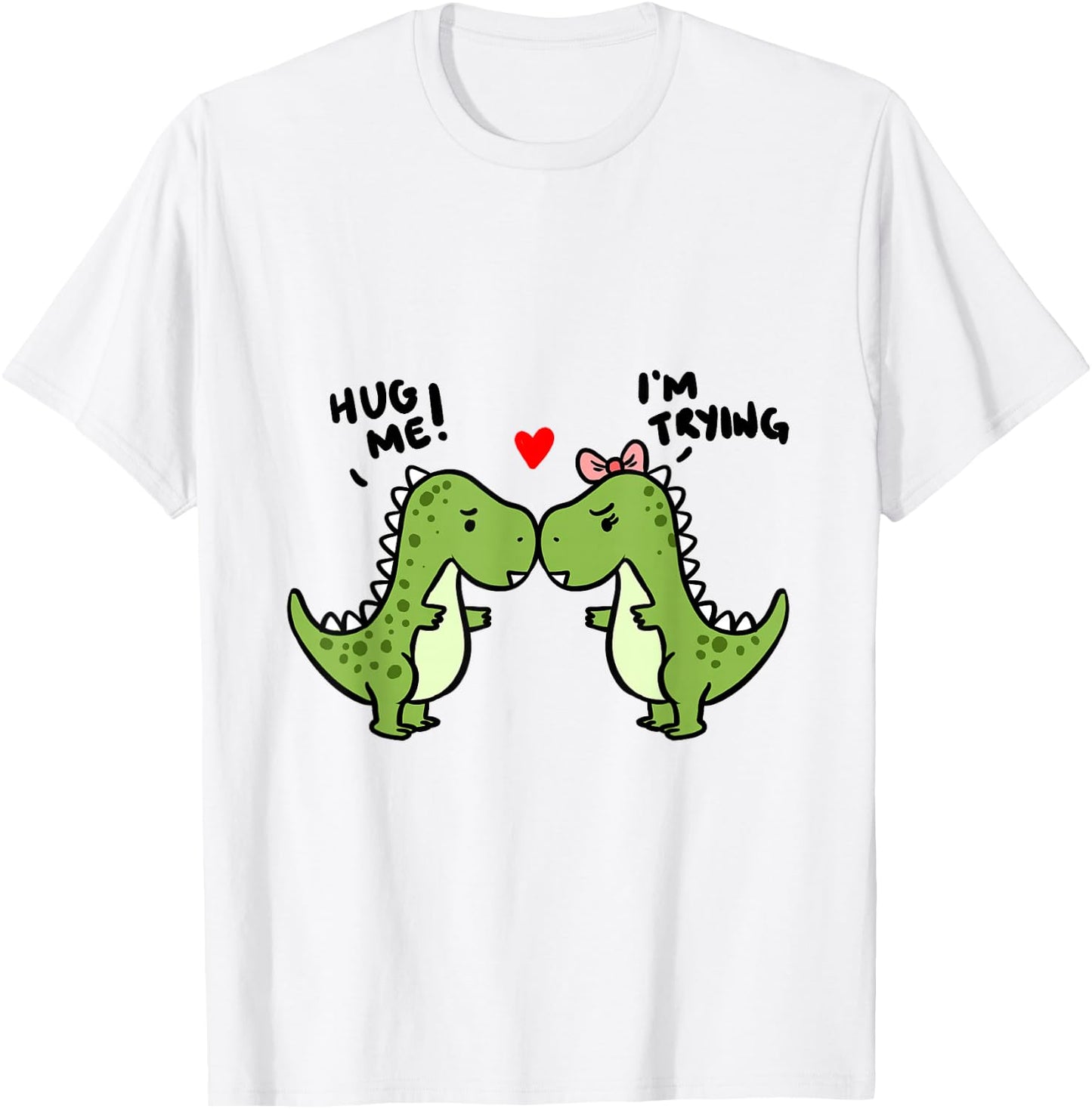 Hug Me I'm Trying Dinosaurs T-Shirt - T-Shirt | White