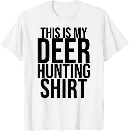 This is My Deer Hunting Shirt Orange Hunter T-Shirt - T-Shirt | White