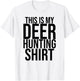 This is My Deer Hunting Shirt Orange Hunter T-Shirt - T-Shirt | White