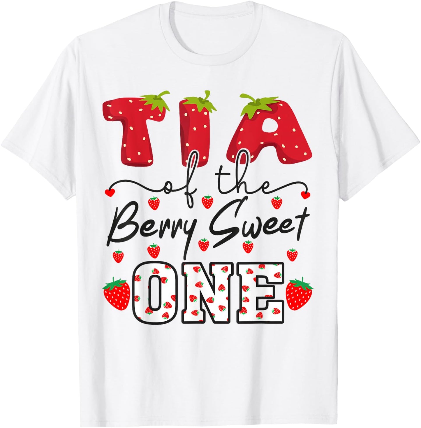 Tia Of The Berry Sweet One Strawberry Aunt T-Shirt - T-Shirt | White