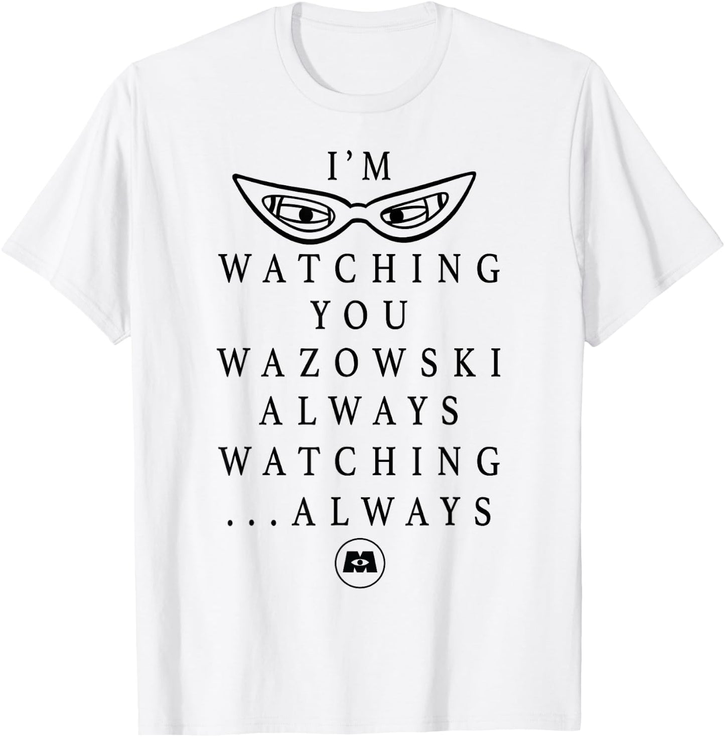Disney Pixar Monster's Inc. Always Watching Text T-Shirt - T-Shirt | White