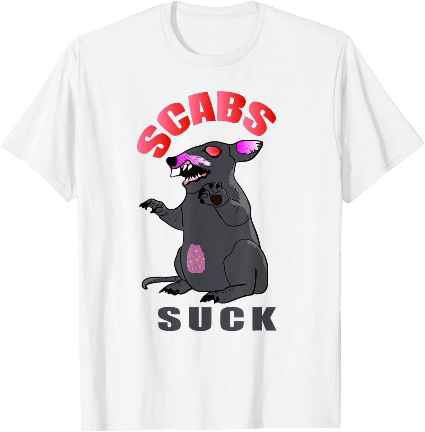 Scabs Suck - Don't Like Scabs, Neither does Scabby the Rat T-Shirt - T-Shirt | White
