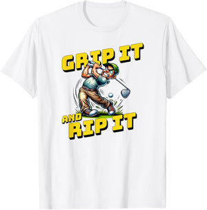 Grip It And Rip It Funny Golf T-Shirt - T-Shirt | White