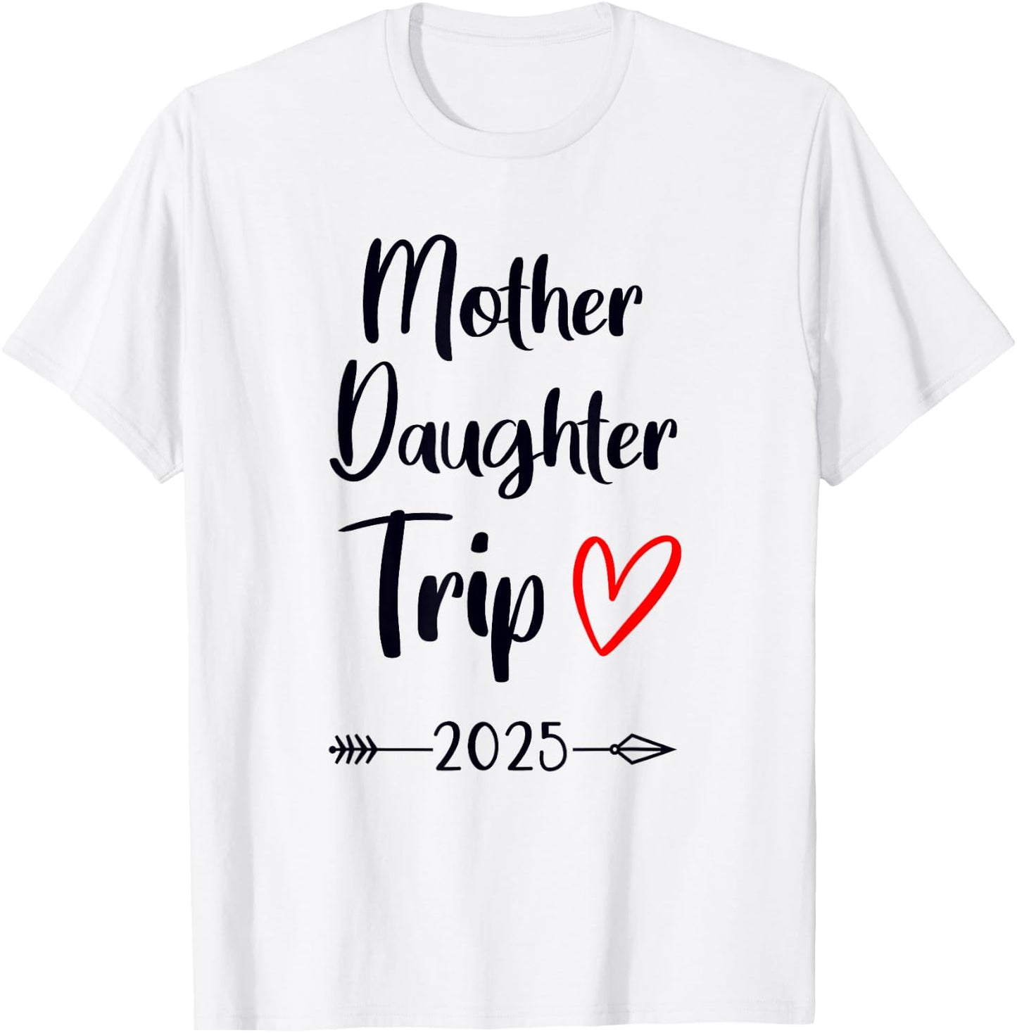 Mother Daughter Trip 2025 Family Vacation Mom Matching T-Shirt - T-Shirt | White