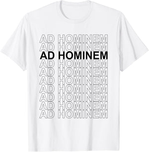 Ad Hominem - Debating Politics Philosophy Science Arguing T-Shirt - T-Shirt | White