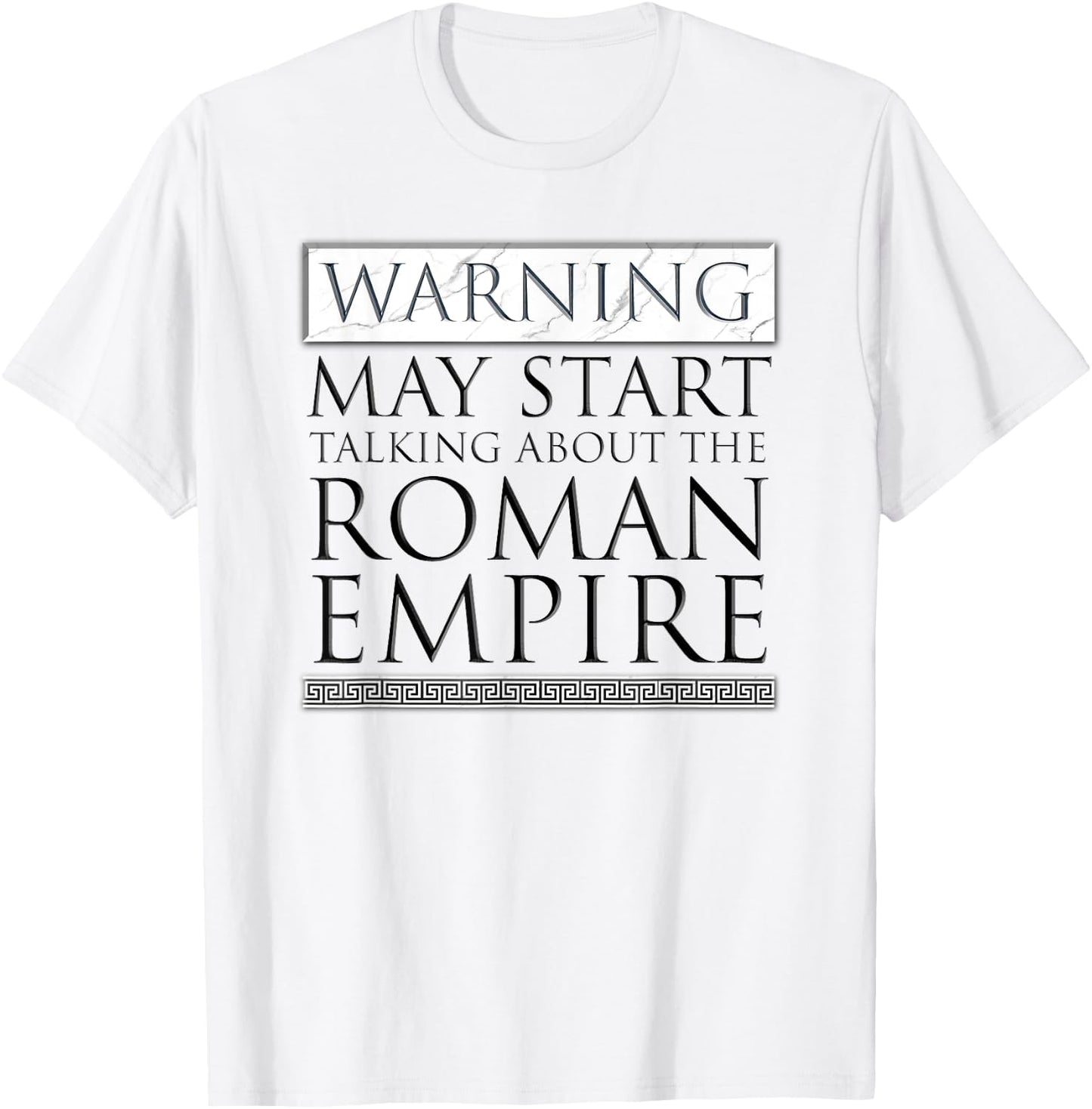 Warning May Start Talking About The Roman Empire T-Shirt - T-Shirt | White