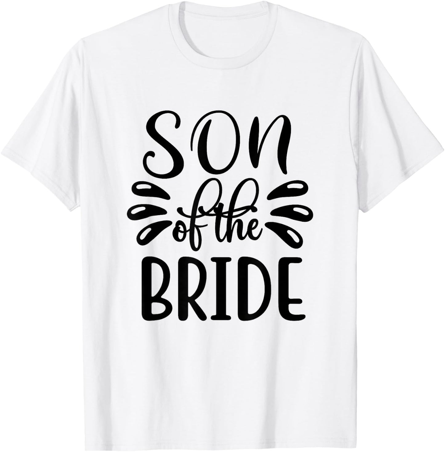 Son Of The Bride Wedding Marriage Love Family T-Shirt - T-Shirt | White