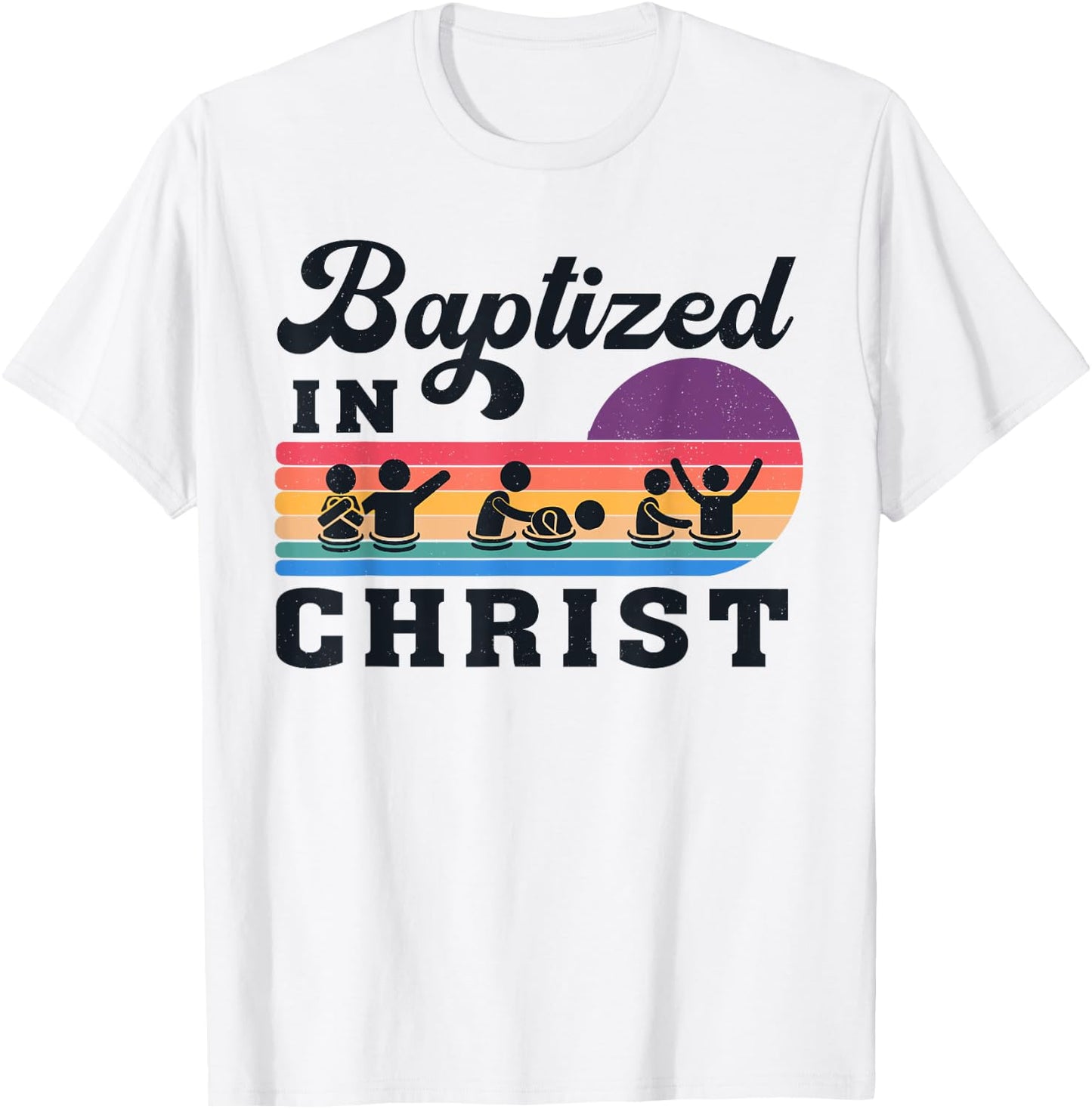 Baptized In Christ Christian Adult Baptism Kids Baptism 2025 T-Shirt - T-Shirt | White
