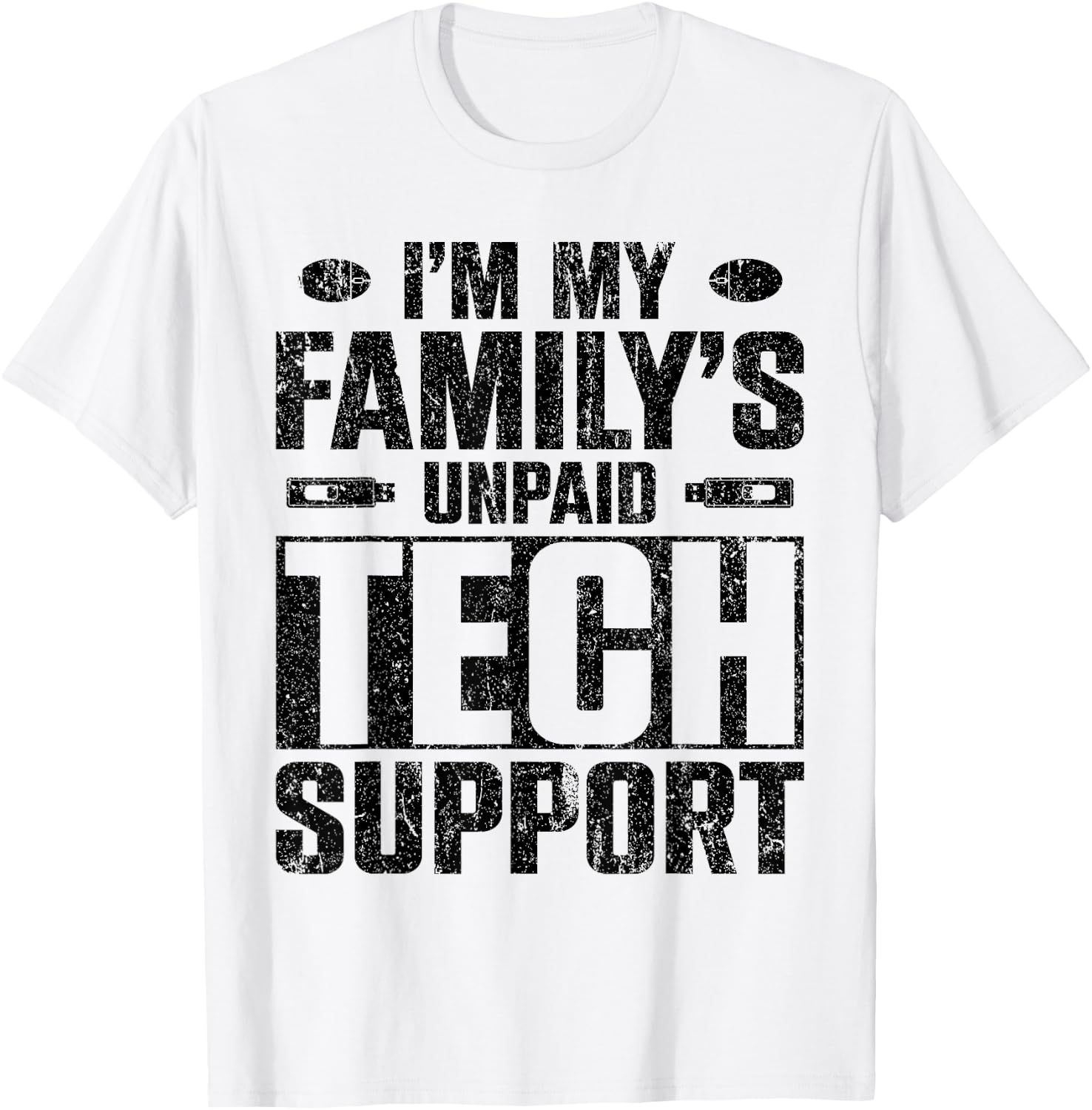 I'm My Family's Unpaid Tech Support T-Shirt - T-Shirt | White