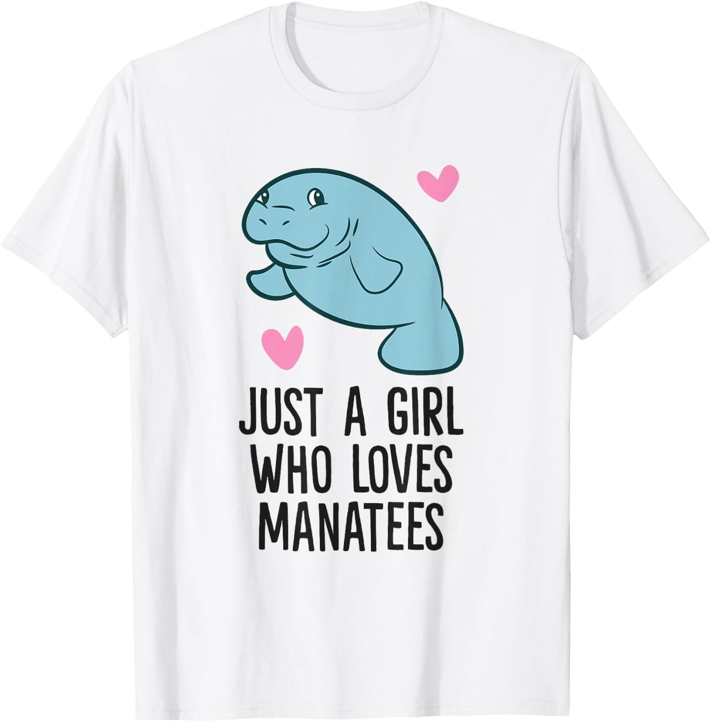 Just a Girl Who Loves Manatees T-Shirt - T-Shirt | White