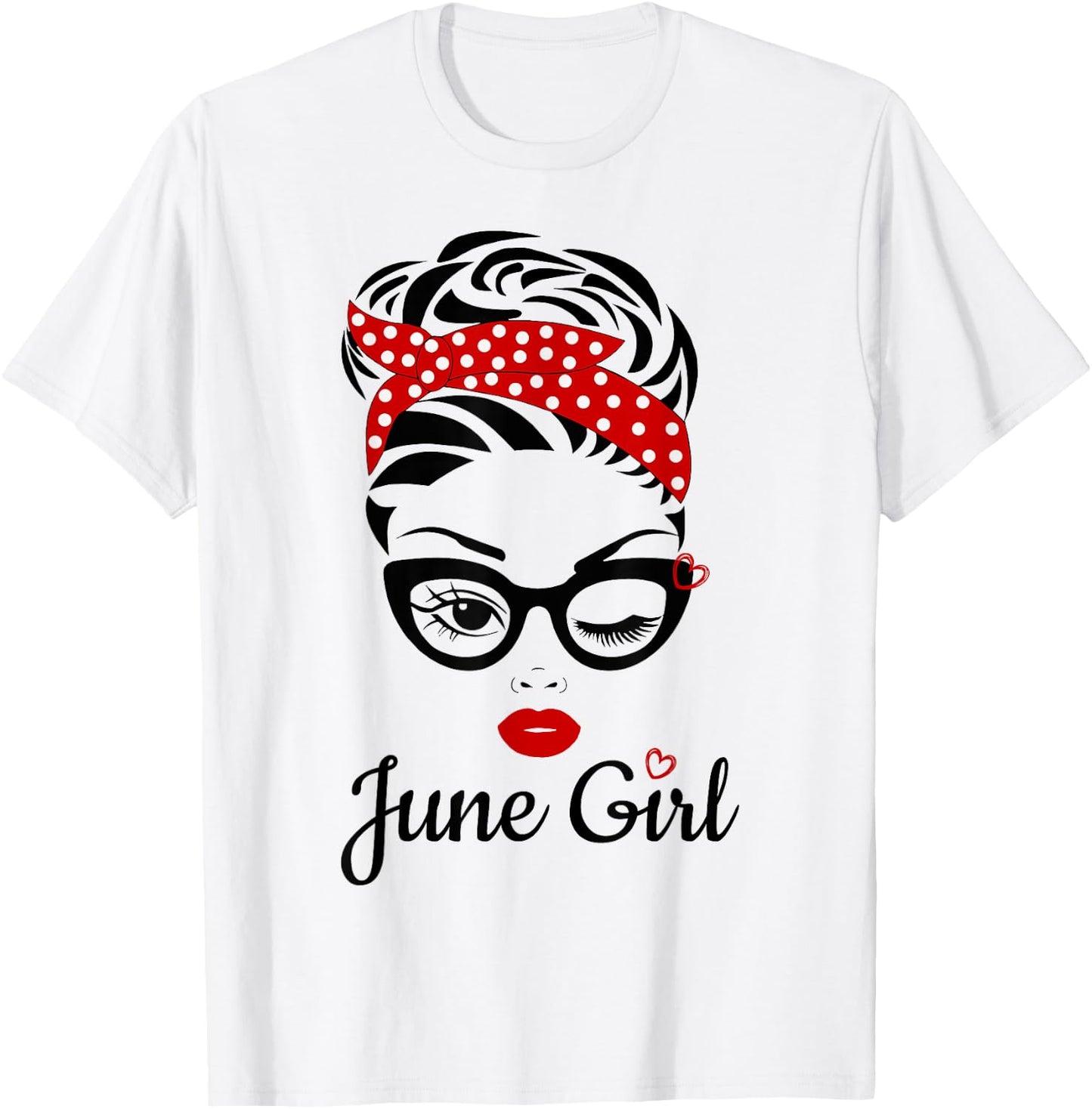 Women June Girl Birthday Girl Born June Birthday T-Shirt - T-Shirt | White