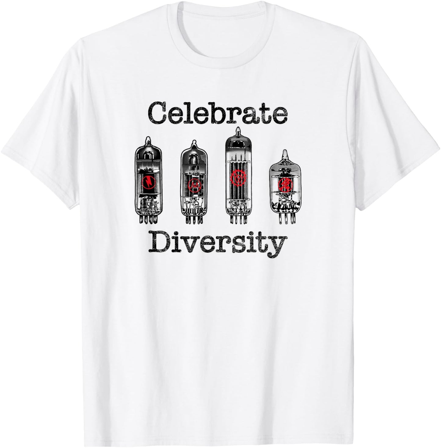 Celebrate Diversity, Funny Vacuum Tube, Valve Amplifier T-Shirt - T-Shirt | White