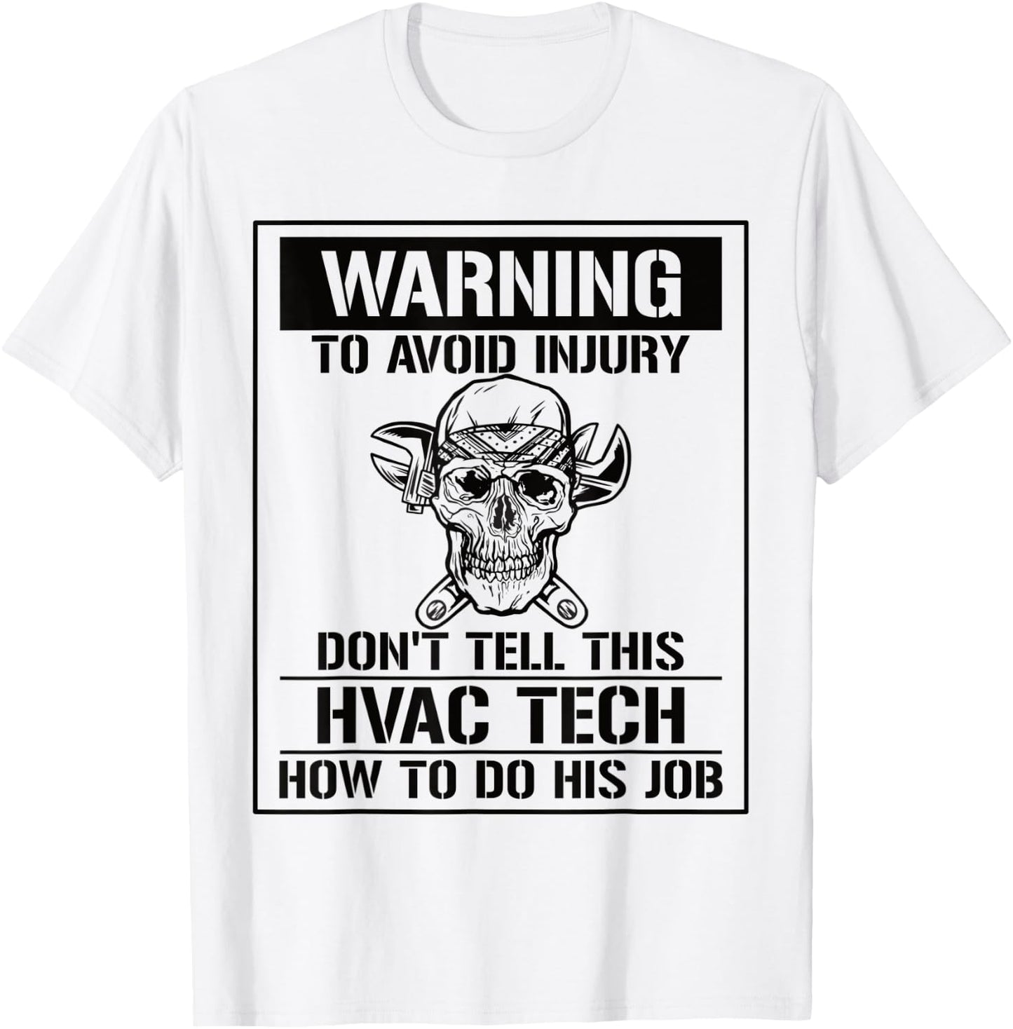 Don't Tell This HVAC Tech How To Do His Job HVAC Technician T-Shirt - T-Shirt | White
