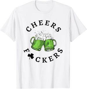 Cheers Fckers St Patricks Day T-Shirt - T-Shirt | White