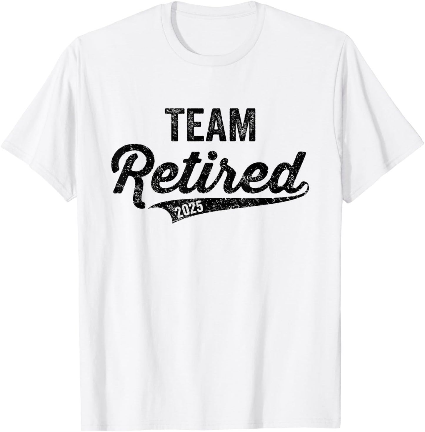 Funny 2025 Team Retired Couples Groups Retiree Retirement T-Shirt - T-Shirt | White