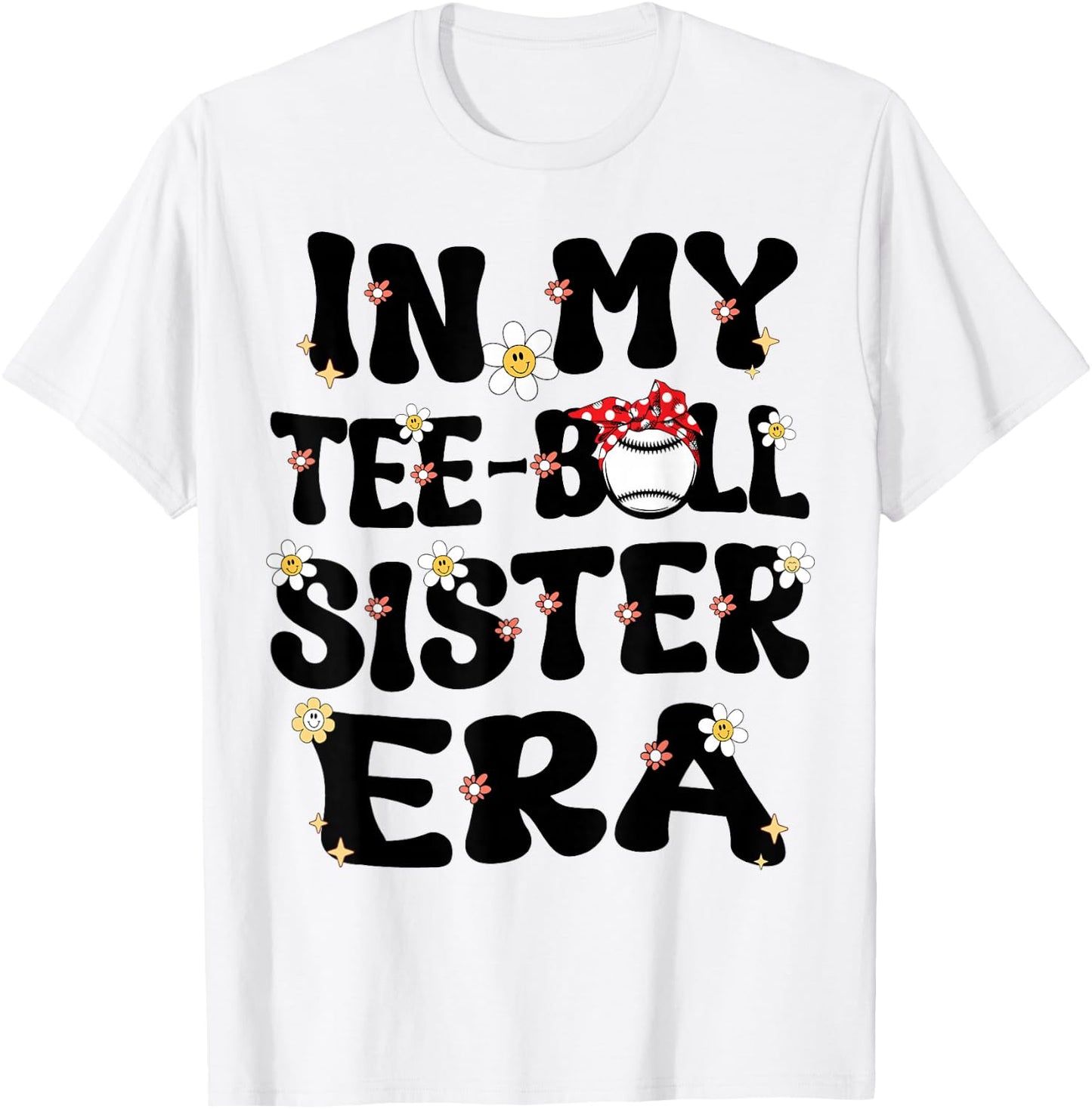 In My Teeball Sister Era Groovy Retro Tballl Sister Teeball T-Shirt - T-Shirt | White